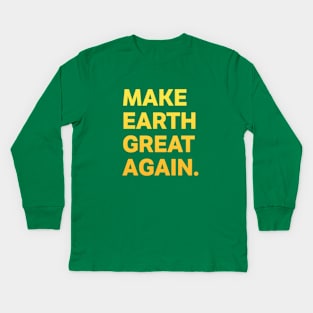 Make The Earth Great Again Care for the World Kids Long Sleeve T-Shirt